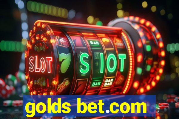 golds bet.com