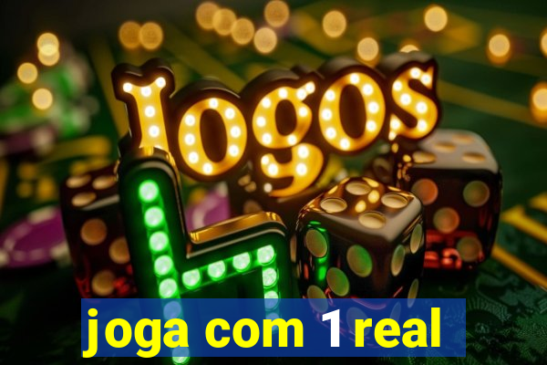 joga com 1 real