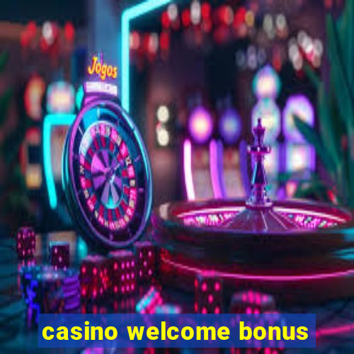 casino welcome bonus