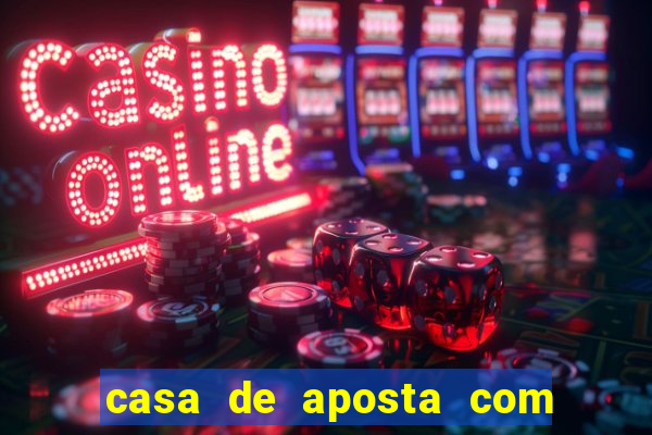 casa de aposta com bonus gratis