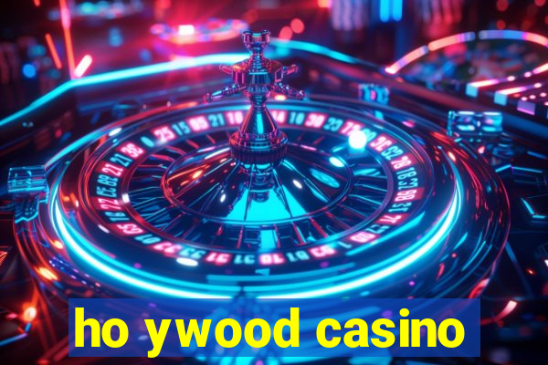 ho ywood casino