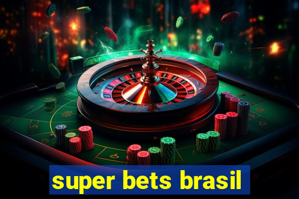 super bets brasil