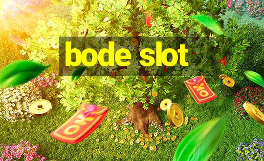 bode slot