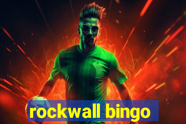 rockwall bingo