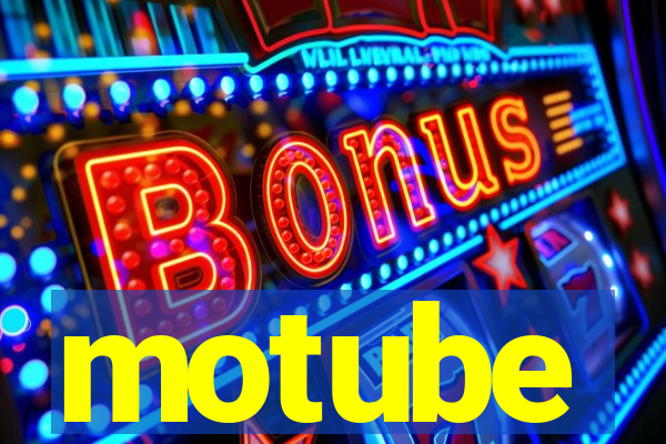 motube