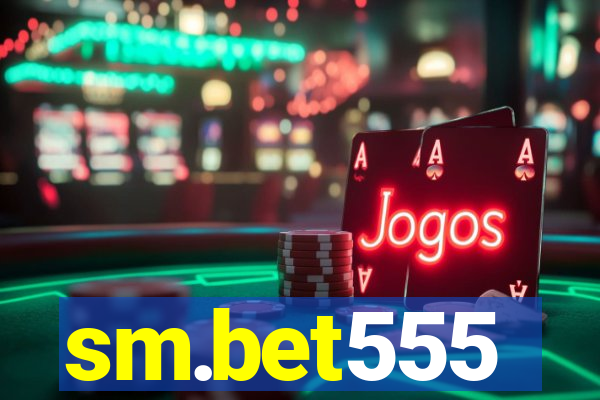 sm.bet555