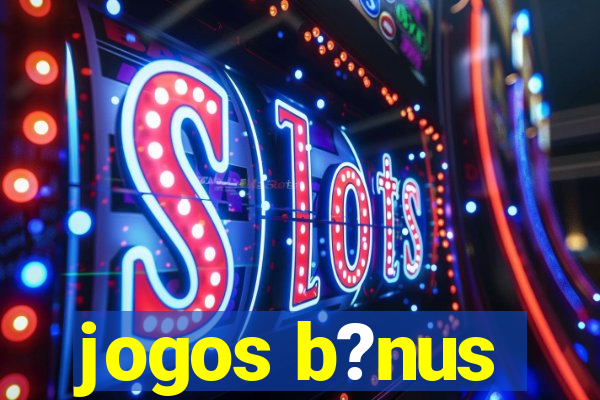 jogos b?nus