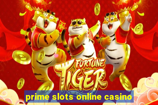 prime slots online casino