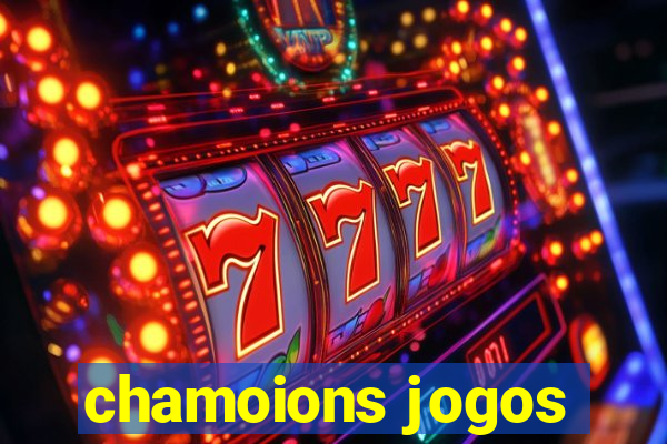 chamoions jogos