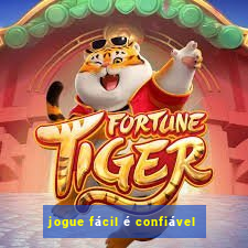 jogue fácil é confiável