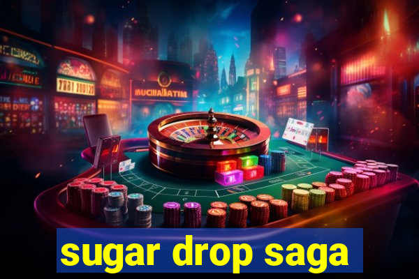 sugar drop saga