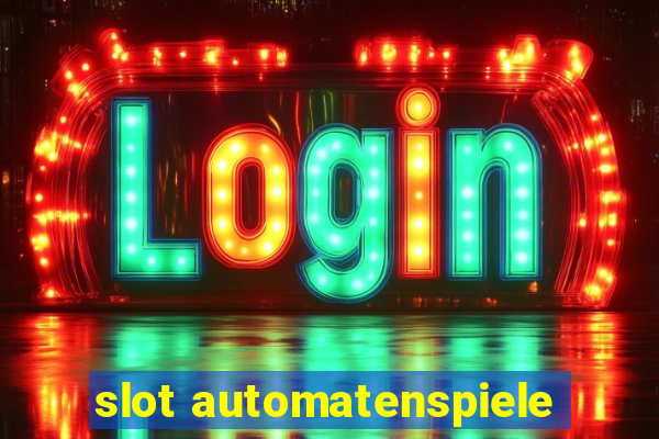 slot automatenspiele