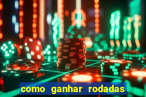 como ganhar rodadas grátis no fortune tiger