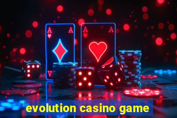 evolution casino game