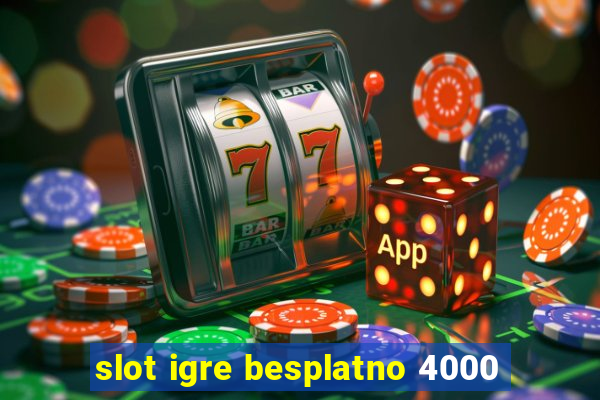 slot igre besplatno 4000