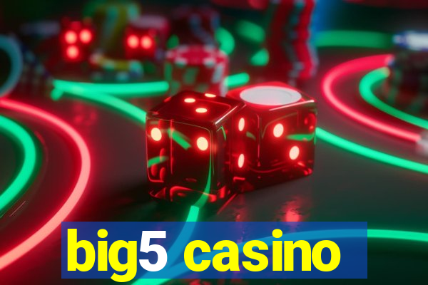 big5 casino