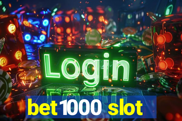 bet1000 slot