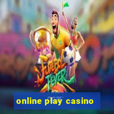 online play casino