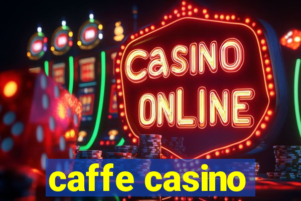 caffe casino