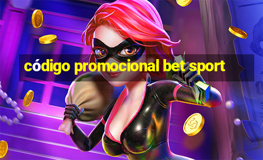 código promocional bet sport