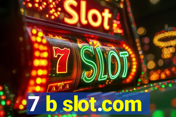 7 b slot.com