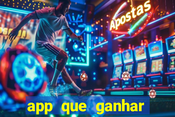 app que ganhar dinheiro jogando