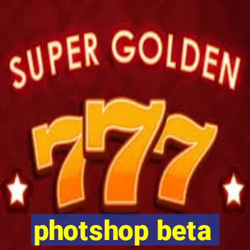 photshop beta