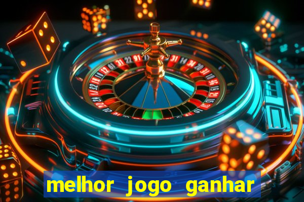 melhor jogo ganhar dinheiro betano