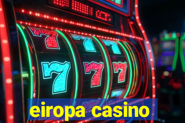 eiropa casino