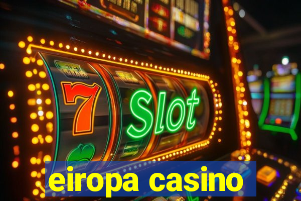 eiropa casino