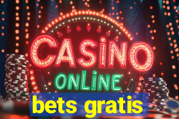 bets gratis