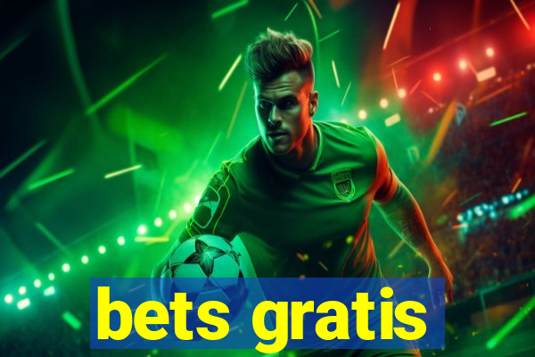 bets gratis