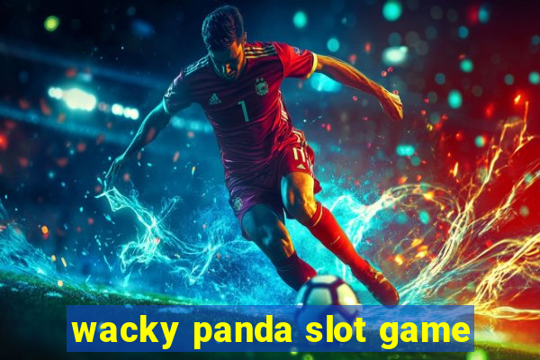 wacky panda slot game