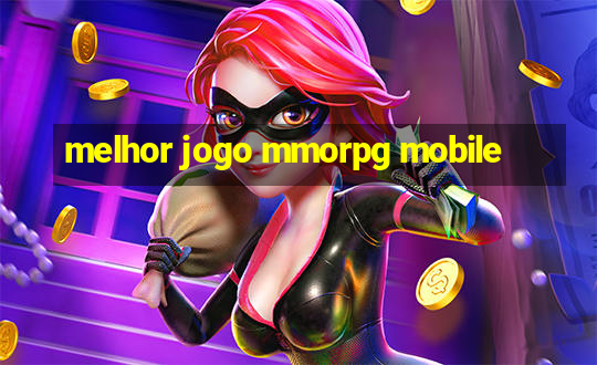 melhor jogo mmorpg mobile