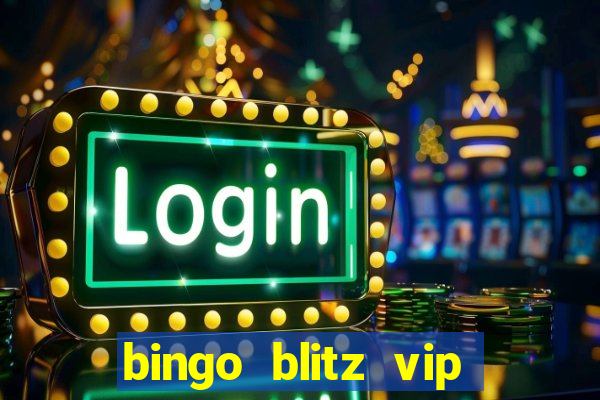 bingo blitz vip pro download