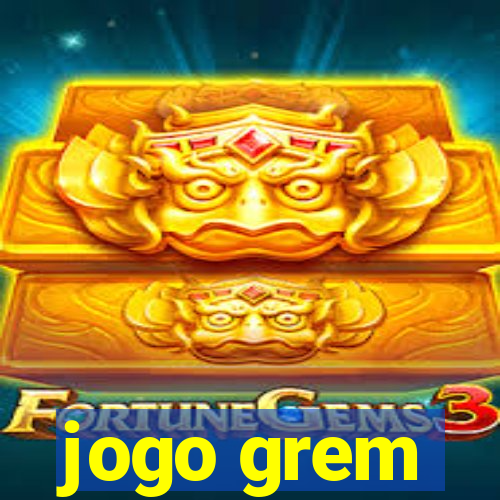 jogo grem