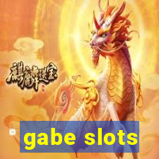 gabe slots