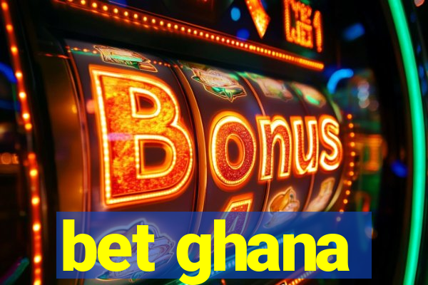 bet ghana