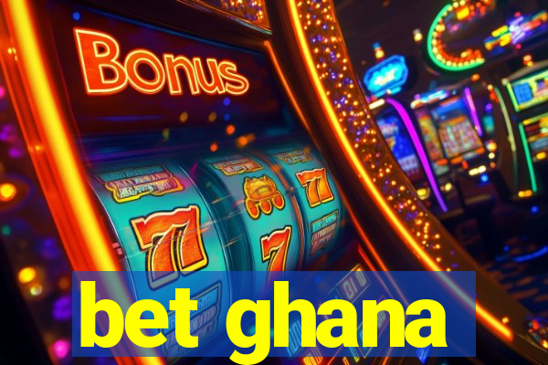 bet ghana