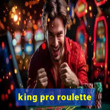 king pro roulette