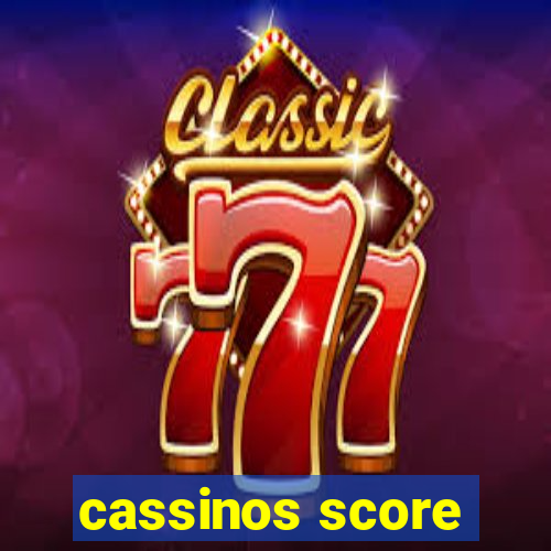 cassinos score