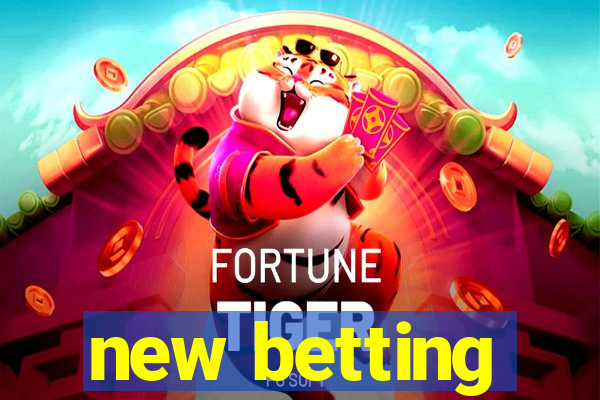 new betting