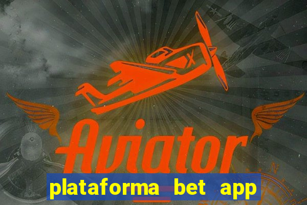 plataforma bet app paga mesmo