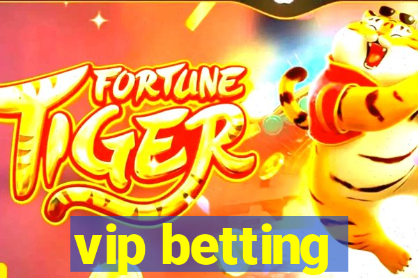 vip betting