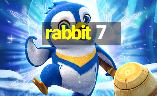 rabbit 7