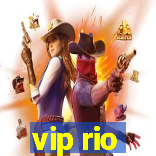 vip rio