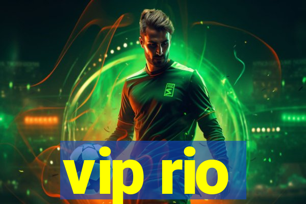 vip rio