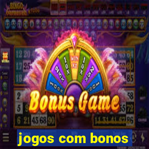 jogos com bonos