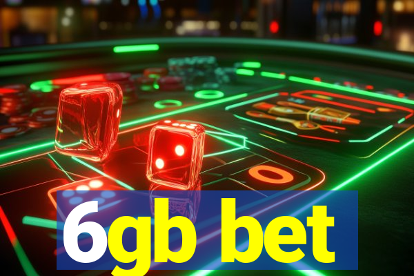 6gb bet