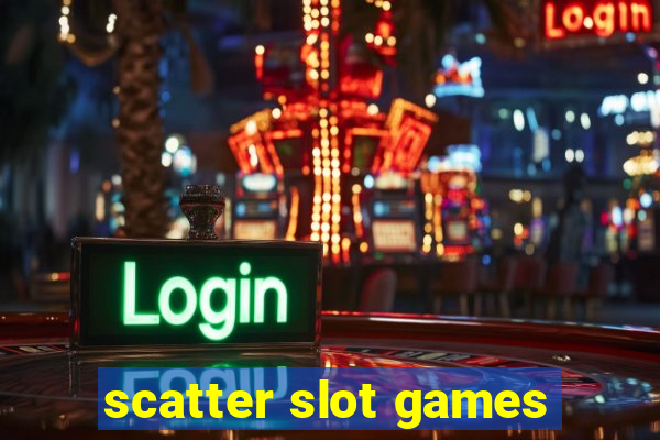 scatter slot games